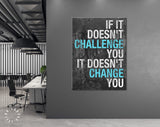 Challenge Canvas Print // If It Doesn't Challenge You It Doesn't Change You // Gym Wall Art // Office Wall Art // Motivational Wall Decor