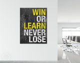 Never Lose Canvas Print // Win or Learn Never Lose // Gym Wall Art // Office and Home Wall Art // Motivational Wall Decor