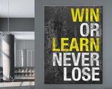 Never Lose Canvas Print // Win or Learn Never Lose // Gym Wall Art // Office and Home Wall Art // Motivational Wall Decor