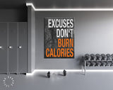 Burn Calories Canvas Print // Excuses Do Not Burn Calories // Gym Wall Art // Office and Home Wall Art // Motivational Wall Decor