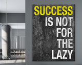 Success Canvas Print // Success Is Not For The Lazy // Gym Wall Art // Office and Home Wall Art // Motivational Wall Decor
