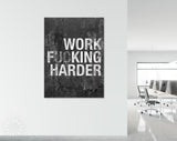 Work Harder Canvas Print // Gym Wall Art // Office Wall Art // Motivational Wall Decor // Inspirational Saying Print // Work F**king Harder