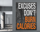 Burn Calories Canvas Print // Excuses Do Not Burn Calories // Gym Wall Art // Office and Home Wall Art // Motivational Wall Decor