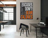 Burn Calories Canvas Print // Excuses Do Not Burn Calories // Gym Wall Art // Office and Home Wall Art // Motivational Wall Decor