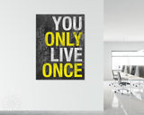 Only Once Canvas Print // You Live Only Once // Gym Wall Art // Office and Home Wall Art // Motivational Wall Decor