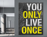 Only Once Canvas Print // You Live Only Once // Gym Wall Art // Office and Home Wall Art // Motivational Wall Decor