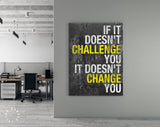 Gym Challenge Canvas Print // If It Doesn't Challenge You It Doesn't Change You // Gym Wall Art // Office Wall Art / Motivational Wall Decor