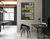 Gym Challenge Canvas Print // If It Doesn't Challenge You It Doesn't Change You // Gym Wall Art // Office Wall Art / Motivational Wall Decor