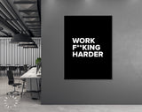 Work Harder Canvas Print // Office Wall Art // Motivational Wall Decor // Inspirational Saying Print // Work F**king Harder