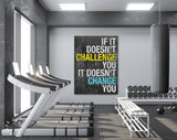 Gym Canvas Print // If It Doesn't Challenge You It Doesn't Change You // Gym Wall Art // Office Wall Art // Motivational Wall Decor