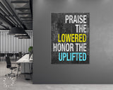 Motivational Canvas Print // Praise The Lowered Honor The Uplifted // Gym Wall Art // Office and Home Wall Art // Motivational Wall Decor