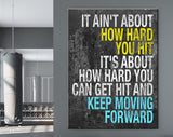 Rocky Quote Canvas // It Ain't About How Hard You Hit It's About How Hard You Can Get Hit And Keep Moving Forward // Gym and Office Wall Art