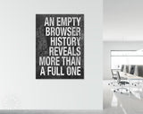 Browser History Canvas Print // An Empty Browser History Reveals More Than A Full One // Office and Home Wall Art // Funny Meme Canvas Print