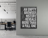 Browser History Canvas Print // An Empty Browser History Reveals More Than A Full One // Office and Home Wall Art // Funny Meme Canvas Print