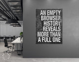 Browser History Canvas Print // An Empty Browser History Reveals More Than A Full One // Office and Home Wall Art // Funny Meme Canvas Print