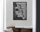 Remember Quote Canvas Print // Remember All Those Great Times You Had And All The Things You Hoped To Be? // Canvas Wall Art
