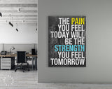 Strength Canvas Print // Gym Wall Art // Office and Home Wall Art // The Pain You Feel Today Will Be The Strength You Feel Tomorrow