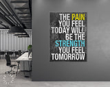 Strength Canvas Print // Gym Wall Art // Office and Home Wall Art // The Pain You Feel Today Will Be The Strength You Feel Tomorrow