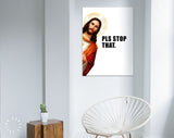 Jesus Is Watching Canvas Print // Pls Stop That // Funny Quote Jesus Meme Canvas Wall Art // Jesus Meme Print // Funny Home Decor