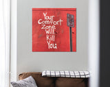 Comfort Zone Quote Canvas Print // Your Comfort Zone Will Kill You // Philosophy Meme Wall Art // Special Gift For Special Person