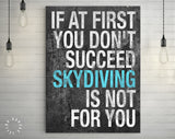 Skydiving Canvas Print // If At First You Don't Succeed Skydiving Is Not For You // Motivational Quote // Success Inspiration